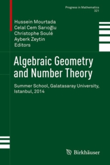 Algebraic Geometry and Number Theory : Summer School, Galatasaray University, Istanbul, 2014