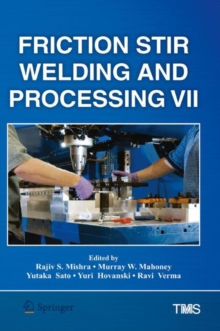 Friction Stir Welding and Processing VII