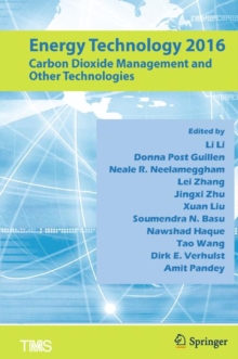 Energy Technology 2016 : Carbon Dioxide Management and Other Technologies