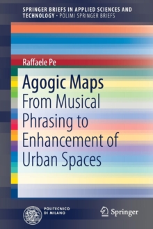 Agogic Maps : From Musical Phrasing to Enhancement of Urban Spaces