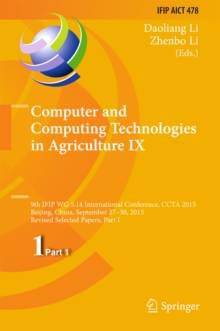 Computer and Computing Technologies in Agriculture IX : 9th IFIP WG 5.14 International Conference, CCTA 2015, Beijing, China, September 27-30, 2015, Revised Selected Papers, Part I