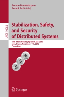 Stabilization, Safety, and Security of Distributed Systems : 18th International Symposium, SSS 2016, Lyon, France, November 7-10,  2016, Proceedings