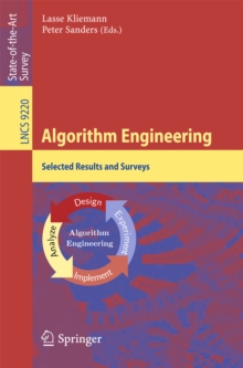 Algorithm Engineering : Selected Results and Surveys