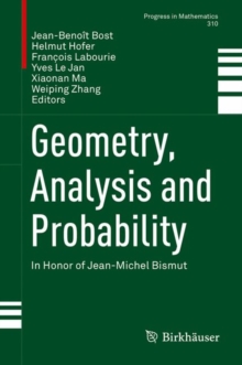 Geometry, Analysis and Probability : In Honor of Jean-Michel Bismut