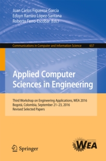 Applied Computer Sciences in Engineering : Third Workshop on Engineering Applications, WEA 2016, Bogota, Colombia, September 21-23, 2016, Revised Selected Papers