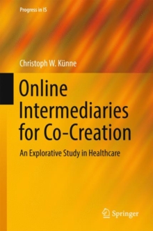 Online Intermediaries for Co-Creation : An Explorative Study in Healthcare