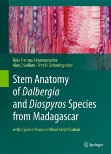 Stem Anatomy of Dalbergia and Diospyros Species from Madagascar : with a Special Focus on Wood Identification