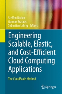 Engineering Scalable, Elastic, and Cost-Efficient Cloud Computing Applications : The CloudScale Method