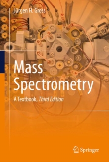 Mass Spectrometry : A Textbook, Hardback Book Mass Spectrometry : A Textbook, Hardback Book