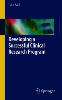 Developing a Successful Clinical Research Program, Paperback / softback Book Developing a Successful Clinical Research Program, Paperback / softback Book