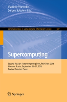 Supercomputing : Second Russian Supercomputing Days, RuSCDays 2016, Moscow, Russia, September 26-27, 2016, Revised Selected Papers