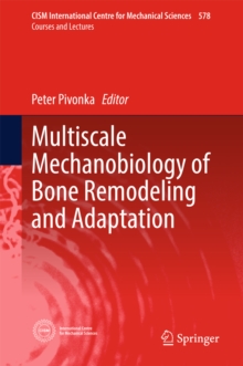 Multiscale Mechanobiology of Bone Remodeling and Adaptation