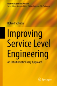 Improving Service Level Engineering : An Intuitionistic Fuzzy Approach