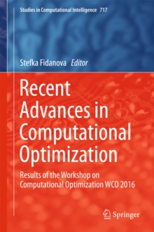 Recent Advances in Computational Optimization : Results of the Workshop on Computational Optimization WCO 2016