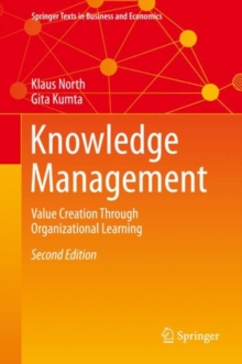 Knowledge Management : Value Creation Through Organizational Learning