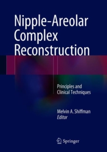 Nipple-Areolar Complex Reconstruction : Principles and Clinical Techniques