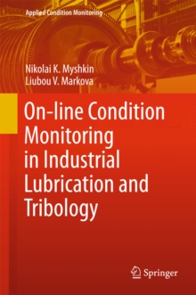 On-line Condition Monitoring in Industrial Lubrication and Tribology