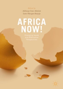 Africa Now! : Emerging Issues and Alternative Perspectives, Hardback Book Africa Now! : Emerging Issues and Alternative Perspectives, Hardback Book
