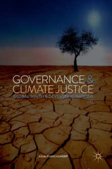 Governance and Climate Justice : Global South and Developing Nations, Hardback Book Governance and Climate Justice : Global South and Developing Nations, Hardback Book