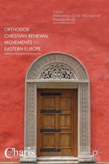 Orthodox Christian Renewal Movements in Eastern Europe, Hardback Book Orthodox Christian Renewal Movements in Eastern Europe, Hardback Book