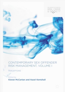 Contemporary Sex Offender Risk Management, Volume I : Perceptions, Hardback Book Contemporary Sex Offender Risk Management, Volume I : Perceptions, Hardback Book
