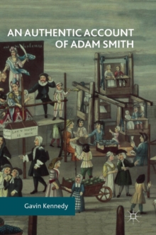 An Authentic Account of Adam Smith, Hardback Book An Authentic Account of Adam Smith, Hardback Book
