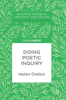 Doing Poetic Inquiry, Hardback Book Doing Poetic Inquiry, Hardback Book