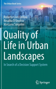 Quality of Life in Urban Landscapes : In Search of a Decision Support System