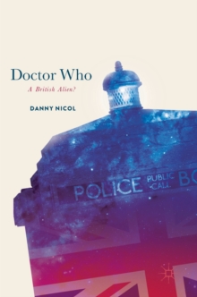 Doctor Who: A British Alien?, Hardback Book Doctor Who: A British Alien?, Hardback Book