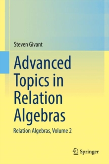 Advanced Topics in Relation Algebras : Relation Algebras, Volume 2