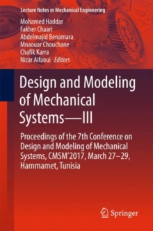 Design and Modeling of Mechanical Systems-III : Proceedings of the 7th Conference on Design and Modeling of Mechanical Systems, CMSM'2017, March 27-29, Hammamet, Tunisia