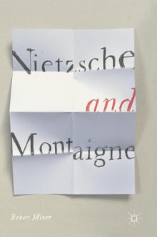 Nietzsche and Montaigne, Hardback Book Nietzsche and Montaigne, Hardback Book