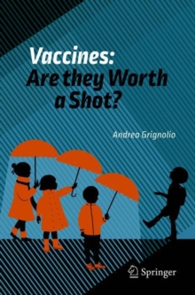 Vaccines: Are they Worth a Shot?