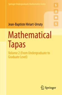 Mathematical Tapas : Volume 2 (From Undergraduate to Graduate Level)