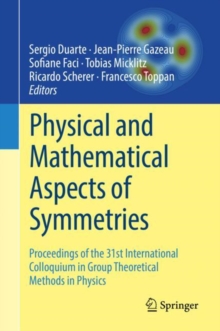 Physical and Mathematical Aspects of Symmetries : Proceedings of the 31st International Colloquium in Group Theoretical Methods in Physics