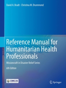 Springer International Publishing Reference Manual For Humanitarian Health Professionals , Missioncraft In Disaster Relief(R) Series