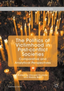 The Politics of Victimhood in Post-conflict Societies : Comparative and Analytical Perspectives