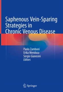 Saphenous Vein-Sparing Strategies in Chronic Venous Disease, Hardback Book Saphenous Vein-Sparing Strategies in Chronic Venous Disease, Hardback Book