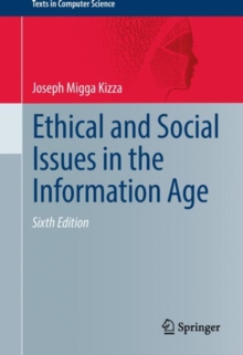 Ethical and Social Issues in the Information Age, Hardback Book Ethical and Social Issues in the Information Age, Hardback Book