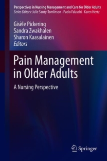Pain Management in Older Adults : A Nursing Perspective, Hardback Book Pain Management in Older Adults : A Nursing Perspective, Hardback Book
