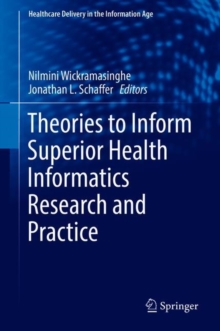Theories to Inform Superior Health Informatics Research and Practice, Hardback Book Theories to Inform Superior Health Informatics Research and Practice, Hardback Book