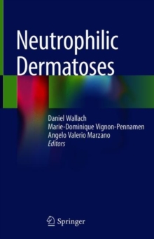 Neutrophilic Dermatoses, Hardback Book Neutrophilic Dermatoses, Hardback Book