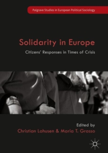 Solidarity in Europe : Citizens' Responses in Times of Crisis, Hardback Book Solidarity in Europe : Citizens' Responses in Times of Crisis, Hardback Book