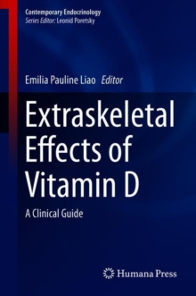Extraskeletal Effects of Vitamin D : A Clinical Guide, Hardback Book Extraskeletal Effects of Vitamin D : A Clinical Guide, Hardback Book