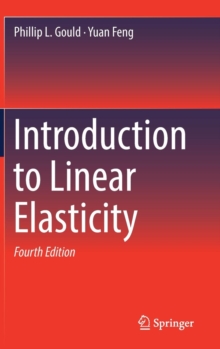 Introduction to Linear Elasticity, Hardback Book Introduction to Linear Elasticity, Hardback Book