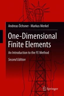 One-Dimensional Finite Elements : An Introduction to the FE Method