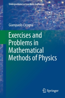 Exercises and Problems in Mathematical Methods of Physics, Paperback / softback Book Exercises and Problems in Mathematical Methods of Physics, Paperback / softback Book