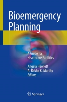 Bioemergency Planning : A Guide for Healthcare Facilities, Paperback / softback Book Bioemergency Planning : A Guide for Healthcare Facilities, Paperback / softback Book