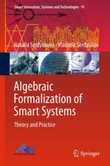 Algebraic Formalization of Smart Systems : Theory and Practice