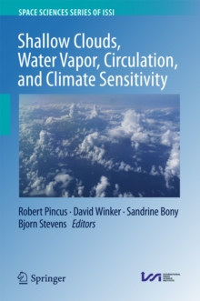 Shallow Clouds, Water Vapor, Circulation, and Climate Sensitivity